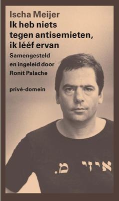 Ik heb niets tegen antisemieten, ik lééf ervan - Ischa Meijer - ebook