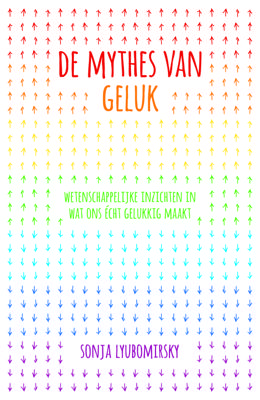 De mythes van geluk - Sonja Lyubomirsky - ebook