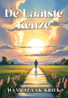 De laatste keuze - Hans Izaäk Kriek - ebook
