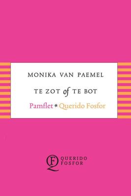 Te zot of te bot - Monika van Paemel - ebook
