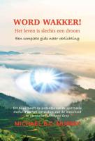 Word wakker! Het leven is slechts een droom (Paperback) - thumbnail