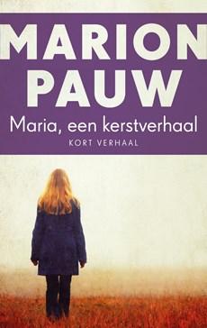 Maria, een Kerstverhaal - Marion Pauw - ebook