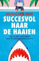 Succesvol naar de haaien - Arjan van Dam - ebook - thumbnail