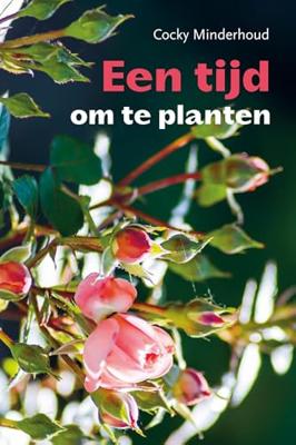 Een tijd om te planten - Cocky Minderhoud - ebook