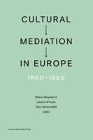 Cultural Mediation in Europe, 1800-1950 - Amélie Auzoux, Tom Toremans, Dirk Weissmann, Christophe Charle - ebook - thumbnail