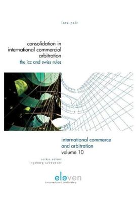 Consolidation in international commercial arbitration - Lara Pair - ebook