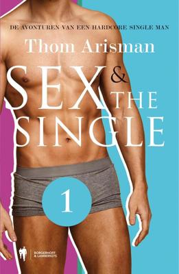 Sex & The Single - Arisman Thom - eBook (9789089317490) Sex & The Single - Arisman Thom - eBook (9789089317490)