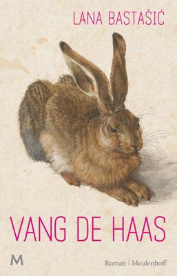 Vang de haas - Lana Bastasic - ebook