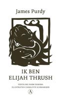 Ik ben Elijah Thrush - James Purdy - ebook - thumbnail