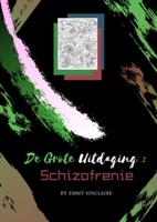 Volwassenen Kleurboek De Grote Uitdaging : Schizofrenie - Emmy Sinclaire - Paperback (9789402199918) - thumbnail