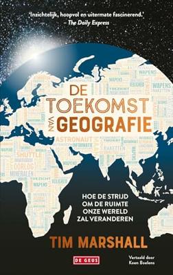 De toekomst van geografie - Tim Marshall - ebook