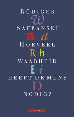 Hoeveel waarheid heeft de mens nodig? - Rüdiger Safranski - ebook