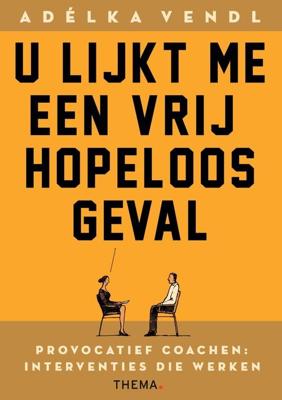 U lijkt me een vrij hopeloos geval - Adélka Vendl - ebook