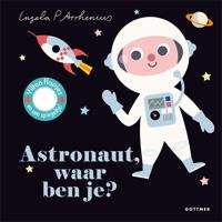 Gottmer Uitgevers Groep Astronaut, waar ben je? - thumbnail