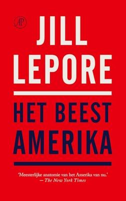 Het beest Amerika - Jill Lepore - ebook