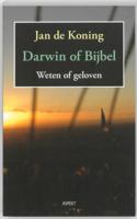 Darwin of Bijbel. Weten of geloven - Jan De Koning - ebook - thumbnail