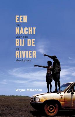 Een nacht bij de rivier - Wayne McLennan - Paperback (9789045038117)