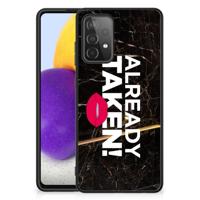 Samsung Galaxy A72 (5G/4G) | Telefoon Hoesje | met tekst Already Taken Black - thumbnail