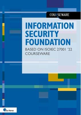 Information Security Foundation based on ISO/IEC 27001 ´22 Courseware - Hans Baars, Jule Hintzbergen, Kees Hintzbergen - ebook