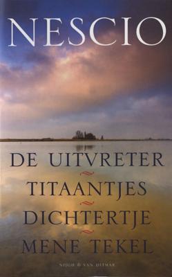 De uitvreter, Titaantjes, Dichtertje, Mene Tekel - Nescio - ebook