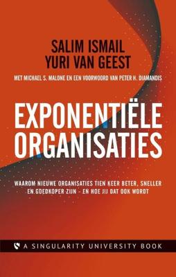Exponentiële organisaties - Salim Ismail, Yuri van Geest, Michael S. Malone - ebook