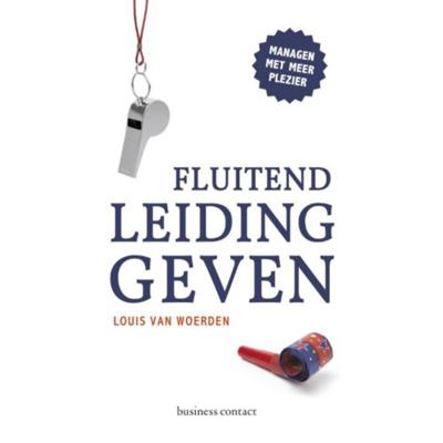 Fluitend leidinggeven - Louis van Woerden - Paperback (9789047008545) Fluitend leidinggeven - Louis van Woerden - Paperback (9789047008545)