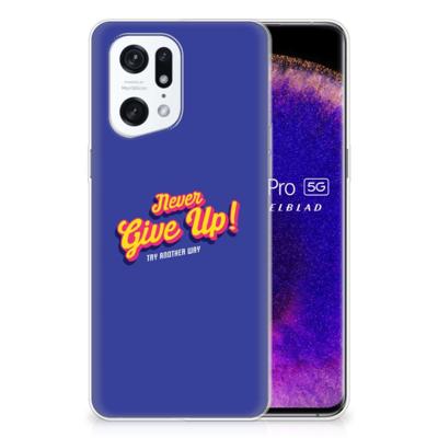 OPPO Find X5 Pro | Siliconen hoesje | met naam Never Give Up OPPO Find X5 Pro | Siliconen hoesje | met naam Never Give Up
