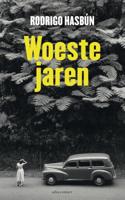 Woeste jaren - Rodrigo Hasbún - eBook (9789025448028) - thumbnail