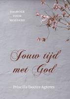 Jouw tijd met God - Priscilla Docter- Agteres - ebook - thumbnail