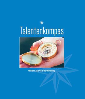 Talentenkompas - Willem Jan van de Wetering - Pakket (9789055993437) Talentenkompas - Willem Jan van de Wetering - Pakket (9789055993437)