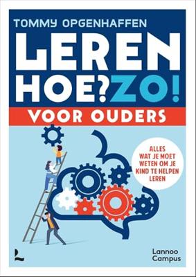 Leren. Hoe? Zo! Voor ouders - Tommy Opgenhaffen - ebook