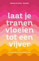 Laat je tranen vloeien tot een vijver - Remona de Hond-Fransen - ebook - thumbnail