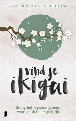 Vind je ikigai - Francesc Miralles, Héctor García - ebook