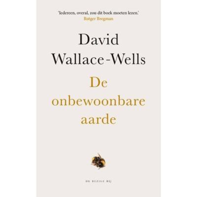 De onbewoonbare aarde - David Wallace-Wells - Paperback (9789403190709) De onbewoonbare aarde - David Wallace-Wells - Paperback (9789403190709)