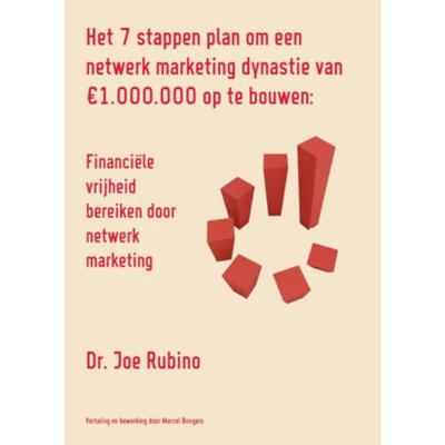 Het 7 stappen plan om een netwerk marketing dynastie van 1.000.000 op te bouwen (Paperback)