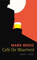 Café De Waarheid - Mark Boog - eBook (9789059367913) - thumbnail
