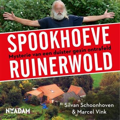 Spookhoeve Ruinerwold - Silvan Schoonhoven, Marcel Vink - ebook