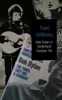 Tom  Willems Bob Dylan in Nederland voorjaar '65 - thumbnail