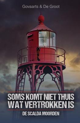 Soms komt niet thuis wat vertrokken is - Jos Govaarts, Mark de Groot - ebook