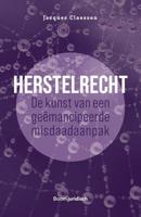 Herstelrecht: de kunst van een geëmancipeerde misdaadaanpak - Jacques Claessen - ebook - thumbnail