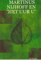 Martinus Nijhoff en het uur u - Ad Haans - ebook - thumbnail