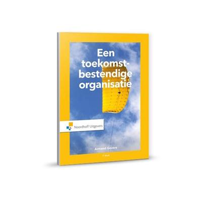 Een toekomstbestendige organisatie (Hardback)