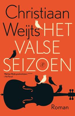 Het valse seizoen - Christiaan Weijts - Paperback (9789029525916) Het valse seizoen - Christiaan Weijts - Paperback (9789029525916)