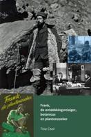 Frank, de ontdekkingsreiziger, botanicus en plantenzoeker - Tine Cool - ebook - thumbnail