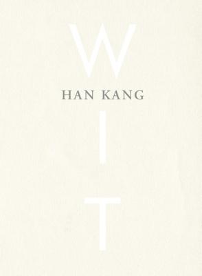 Wit - Han Kang - eBook (9789038804811)