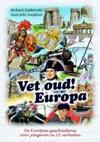 Vet oud! Europa - Aant-Jelle Soepboer, Richard Zuiderveld - Hardcover (9789045204260) - thumbnail