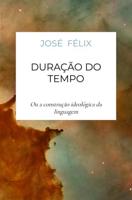 Duração do Tempo - José Félix - ebook - thumbnail