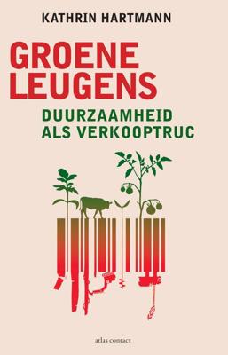 Groene leugens - Kathrin Hartmann - eBook (9789045037585)