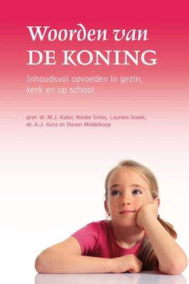 Woorden van de Koning - M.J. Kater, A.J. Kunz, Steven Middelkoop, Nieske Selles-ten Brinke, Laurens Snoek - ebook