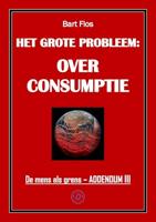 Het grote probleem: overconsumptie - Bart Flos - ebook - thumbnail